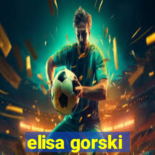 elisa gorski